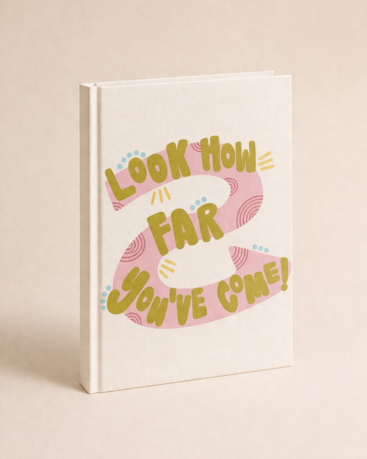 Look how far you've come journal| Self care