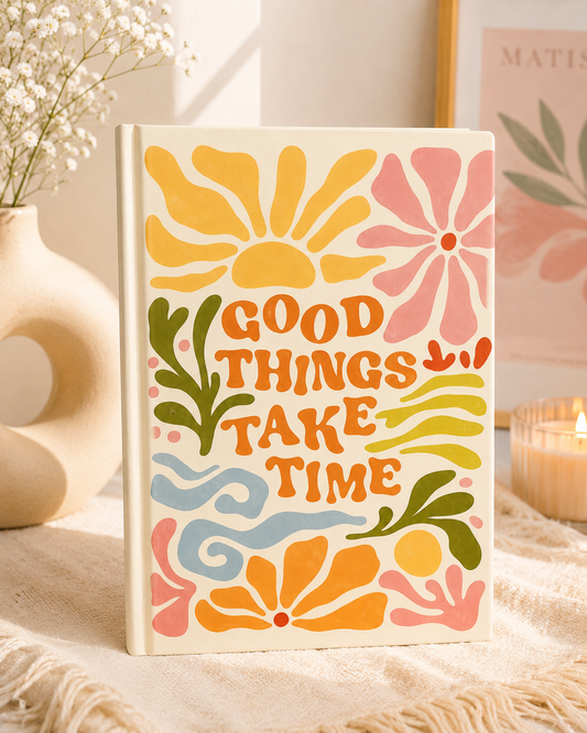 Good Things Take Time Journal | Retro Floral Hardcover Notebook | Aesthetic Self-Care Diary