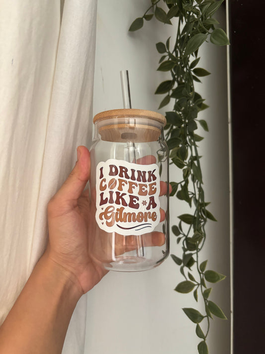 I drink coffee like a gilmore Glass tumbler with wooden lid and glass straw |Gilmore girls themed glass tumbler